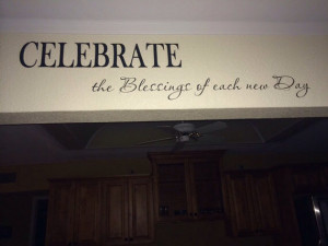 CELEBRATE the blessings of each new day wall decal quote vinyl ...