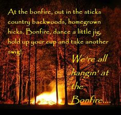 Bonfire. More