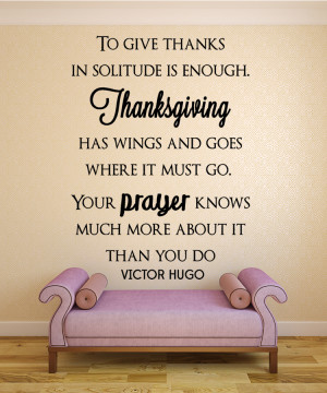 Victor Hugo To Give Thanks...Inspirational Wall Decal Quotes