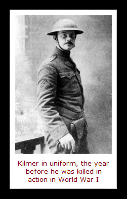 When America entered World War I in 1917, Kilmer enlisted. On July 20 ...