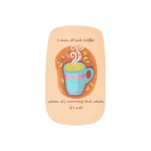 Funny Coffee Addict Quote or Saying, Fingernail Decals