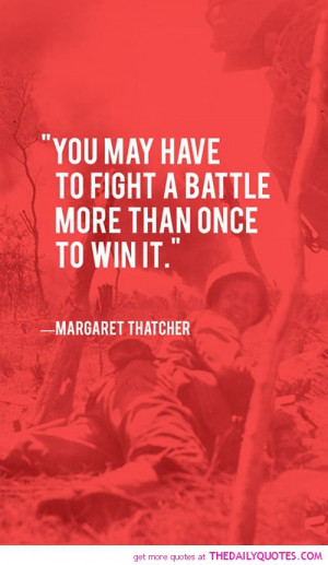 ... -battle-more-than-once-margaret-thatcher-quotes-sayings-pictures.jpg