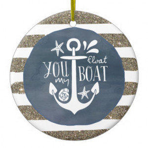 You Float My Boat Nautical Anchor Love Quote Christmas Tree Ornament