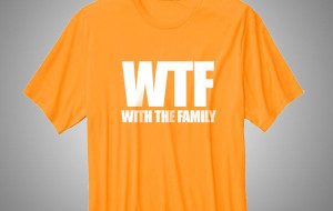 Family Reunion T-Shirt: WTF With The Family: T Shirt Sayings, T Shirts ...
