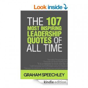 The 107 Most Inspiring Leadership Quotes of All Time eBook: Graham ...