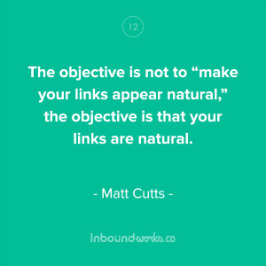 The objective is not to “make your links appear natural,” the ...