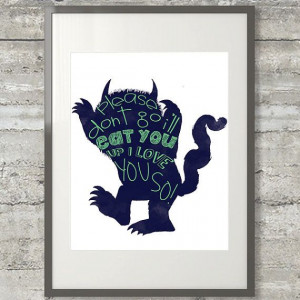 Where The Wild Things Are - Please don't go I'll eat you up I love you ...