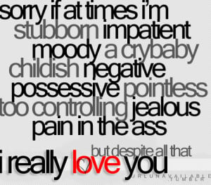 sorry...but I Love You so much...