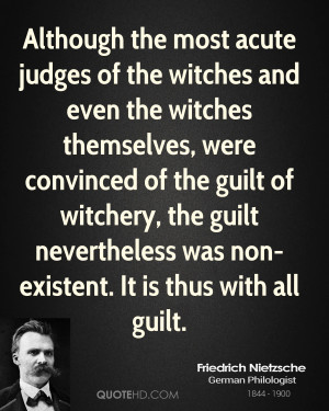 Although the most acute judges of the witches and even the witches ...