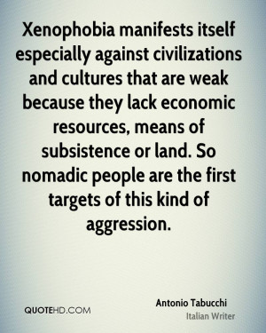 Xenophobia manifests itself especially against civilizations and ...