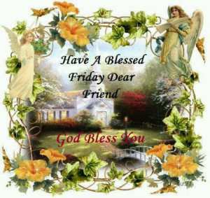 Have a blessed Friday....