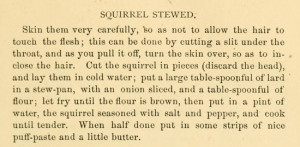 don't really want to eat squirrel. I just want to eat the old timey ...