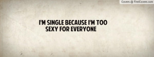 single because i'm too sexy for everyone , Pictures