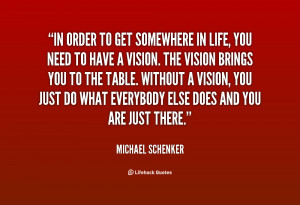 quote-Michael-Schenker-in-order-to-get-somewhere-in-life-121651_1.png