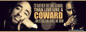 2pac Quotes Only God Can Judge Me Tupac quotes about god only