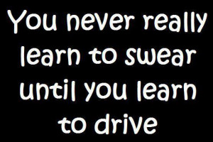 drive, funny, haha, learn, life, people, quotes