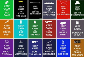 ... post/23680154007/bbc-sherlock-keep-calm-quote-compilation-update Like