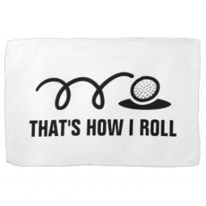 Golf towel with funny ball and custom slogan