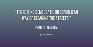 There is no Democratic or Republican way of cleaning the streets ...