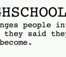 high school, people, truth, changing, quote, highschool, words ...