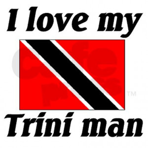love_my_trini_man.jpg?color=White&height=460&width=460&padToSquare ...