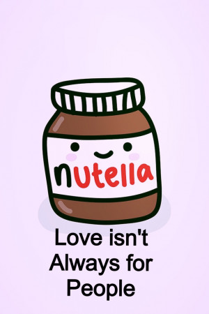 Quotes I Love Nutella