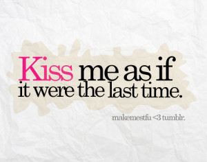 heart, kiss, last, love, quote, time, you
