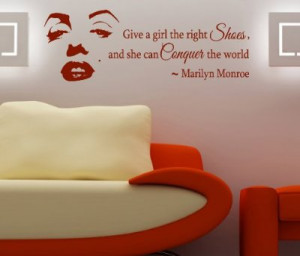 marilyn-monroe-quote-give-a-girl-the-right-shoes-vinyl-wall-art-decal ...