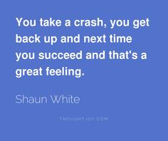... shaun white quotes boards quotes sporter inspiration quotes shaun
