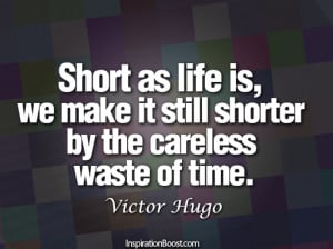 waste of time quote, quote about wasting time, life is short quote