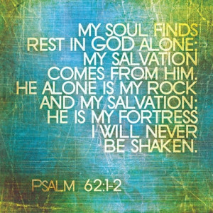 ... , Christian Art, Bible Verses, Psalms 62 1 2, Jesus Love, Psalms 6212