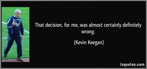 More Kevin Keegan Quotes