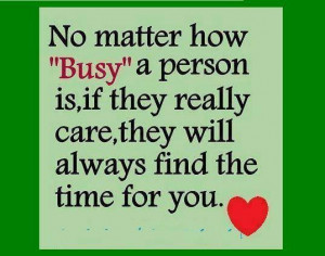 No Matter How Busy A Person is