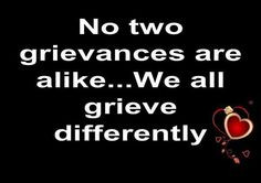 We all grieve differently #Grief #Loss