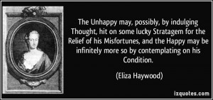 may, possibly, by indulging Thought, hit on some lucky Stratagem ...