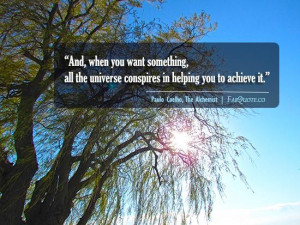 Paulo coelho the universe conspires in helping you quote