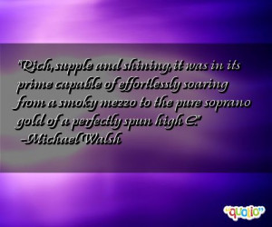 Rich, supple and shining, it was in