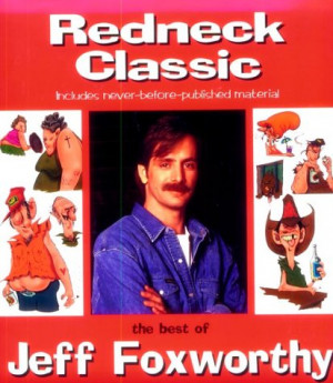 ... “Redneck Classic: The Best Of Jeff Foxworthy” as Want to Read