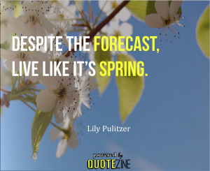 spring is here inspiring quotes and beautiful flowers