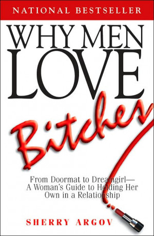 The review: Why men love Bitches- by Sherry Argov