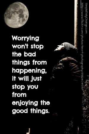 Worrying Won’t Stop Bad Things