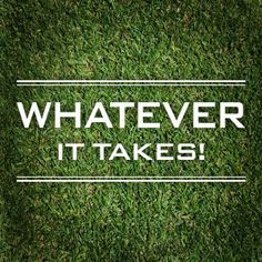 Whatever It Take Quotes, Baseball Quotes, Basebal Quotes