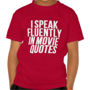 Speak Fluently In Movie Quotes Tees