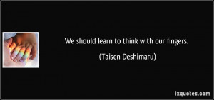 More Taisen Deshimaru Quotes