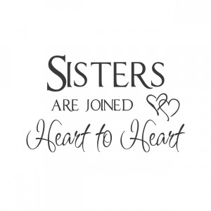 Sisters Forever Quotes Wall quotes wall decals