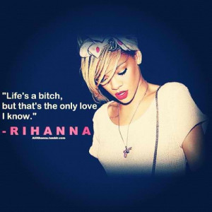 Love Quotes Rihanna Rihanna quotes