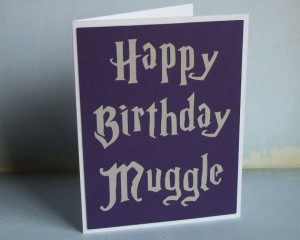 Happy Birthday Muggle- Harry Potter Inspired - Royal Purple Card with ...