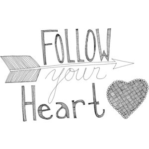 Follow Your Heart 8x10 Typography Inspirational Quote Print