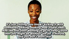 One of the most truthful statements about love ever. Thanks Poussey!