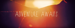 Adventure Awaits Facebook Covers